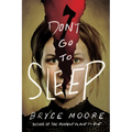 Don't Go to Sleep