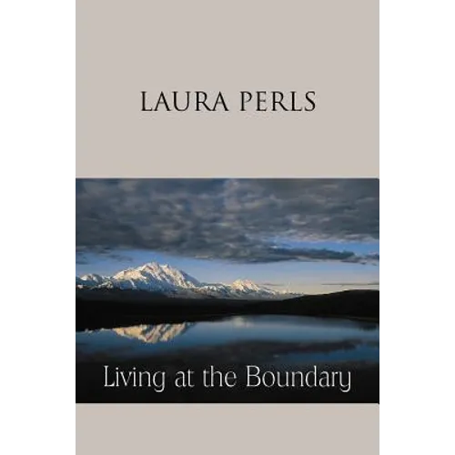 Living at the Boundary: Collected Works of Laura Pearls