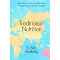 Traditional Nutrition: From Weston A. Price to the Blue Zones; Healthy Diets from Around the Globe