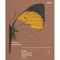 Seeking Abundance: Design, Ecology and a Flourishing Planet
