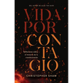 Vida Por Contagio: Reflexiones Sobre El Misterio de la Transformación
