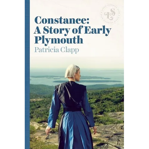 Constance: A Story of Early Plymouth