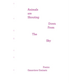 Animals Are Shouting Down From the Sky: poems