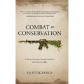 Combat to Conservation: A Marine's Journey through Darkness into Nature's Light