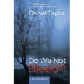 Do We Not Bleed?: A Jon Mote Mystery