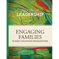 Art of Leadership Engaging Families in Early Childhood Organizations