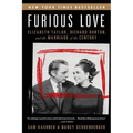 Furious Love: Elizabeth Taylor, Richard Burton, and the Marriage of the Century