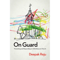 On Guard: Preventing and Responding to Child Abuse at Church