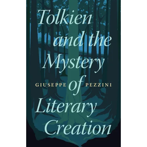 Tolkien and the Mystery of Literary Creation