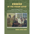 Krosno by the Wislok River - Memorial Book of Jewish Community of Krosno, Poland