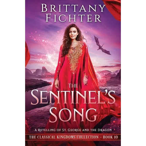 The Sentinel's Song: A Retelling of St. George and the Dragon