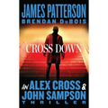 Cross Down: An Alex Cross and John Sampson Thriller