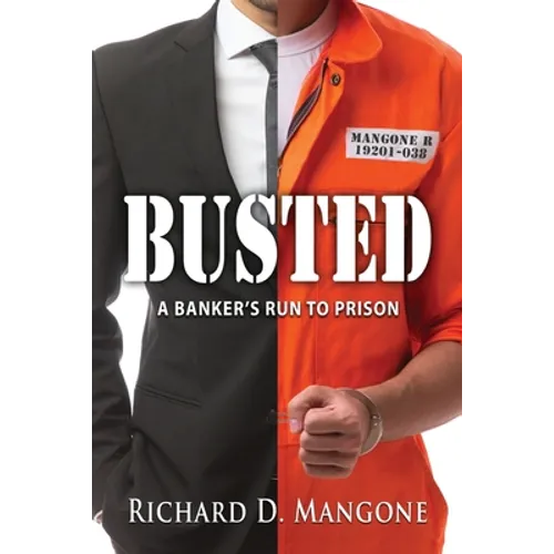 Busted: A Banker's Run to Prison
