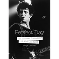 Perfect Day: An Intimate Portrait of Life with Lou Reed