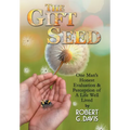 The Gift Seed: One Man's Honest Evaluation and Perception of a Life Well Lived
