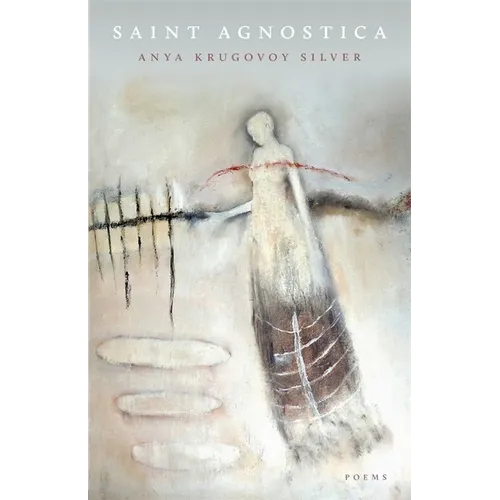 Saint Agnostica: Poems