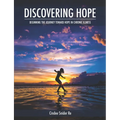 Discovering Hope: Beginning the Journey Toward Hope in Chronic Illness