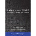 Laws in the Bible and in Early Rabbinic Collections