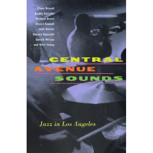 Central Avenue Sounds: Jazz in Los Angeles