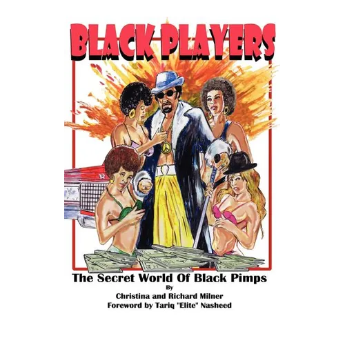 Black Players: The Secret World Of Black Pimps