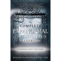 The Complete Paranormal Investigation Handbook: A Comprehensive Guide for Ghost Hunters