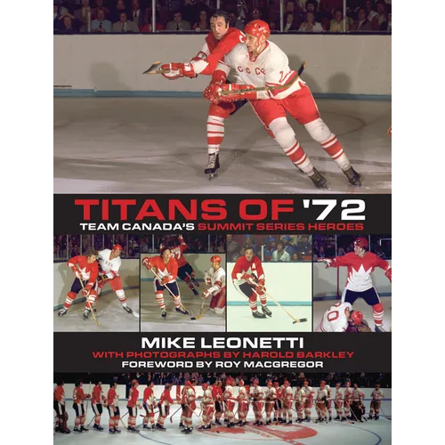 Titans of '72: Team Canada's Summit Series Heroes