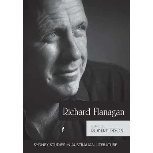 Richard Flanagan: Critical Essays