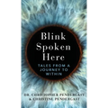 Blink Spoken Here: Tales From A Journey To Within