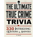 Stocking Stuffers For Women: Over 330 Intriguing Serial Killers Trivia Questions and Answers