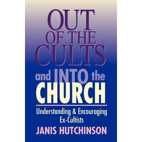 Out of the Cults and Into the Church