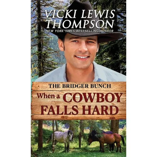 When a Cowboy Falls Hard: Single Mom Western Romance