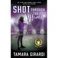 Shot Through The Heart: A YA Contemporary Sports Novel