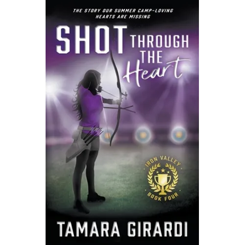 Shot Through The Heart: A YA Contemporary Sports Novel