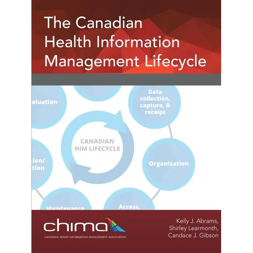 The Canadian Health Information Management Lifecycle
