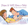 Hope & Will Have a Baby: The Gift of Embryo Donation
