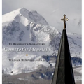 Come to the Mountain: St. Benedict's Monastery