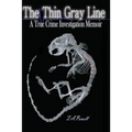 The Thin Gray Line: A True Crime Investigation Memoir