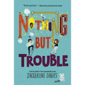 Nothing But Trouble