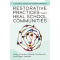 Restorative Practices That Heal School Communities