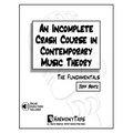 An Incomplete Crash Course in Contemporary Music Theory: The Fundamentals
