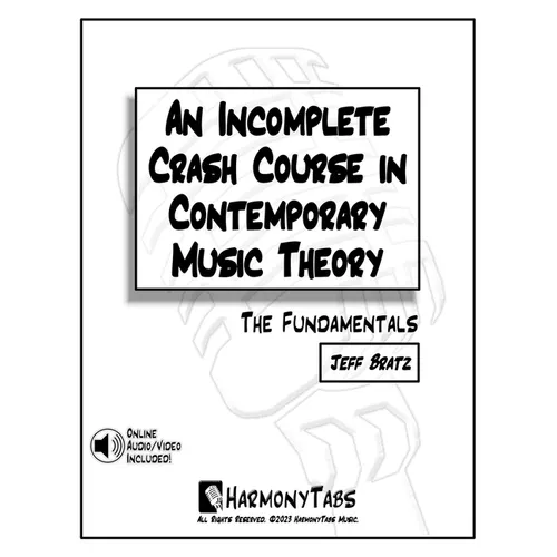 An Incomplete Crash Course in Contemporary Music Theory: The Fundamentals