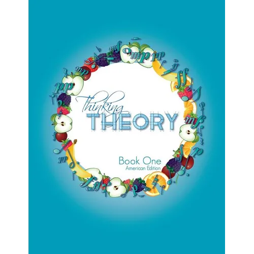 Thinking Theory Book One (American Edition): Straight-forward, practical and engaging music theory for young students