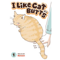 I Like Cat Butts Vol. 1