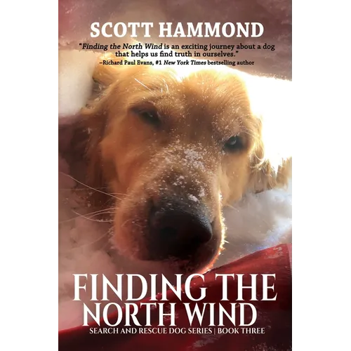 Finding the North Wind: Search and Rescue Dog Series