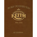 The First One Hundred Years: Ben E. Keith 1906-2006