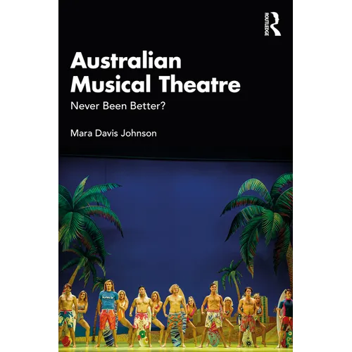 Australian Musical Theatre: Never Been Better?