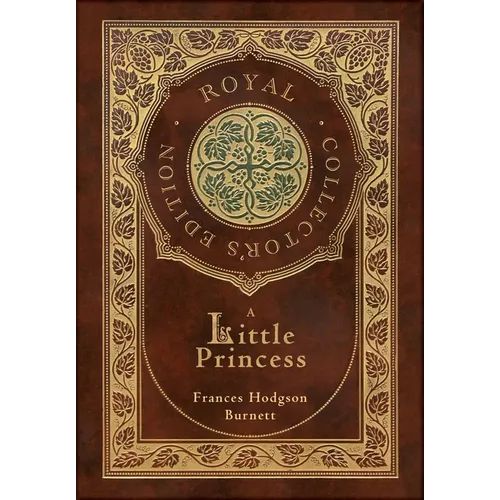 A Little Princess (Royal Collector's Edition) (Case Laminate Hardcover with Jacket)