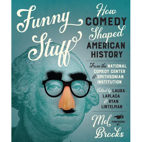 Funny Stuff: How Comedy Shaped American History