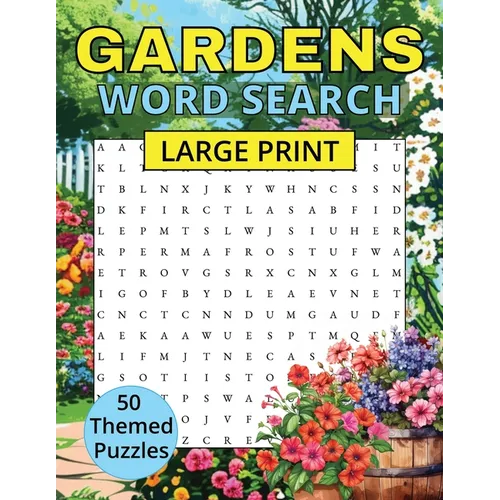 Gardens Word Search: 50 puzzles Large print