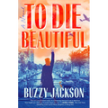 To Die Beautiful
